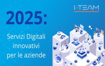 2025: SERVIZI DIGITALI INNOVATIVI PER LE AZIENDE