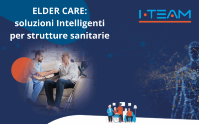 Elder Care: soluzioni Intelligenti per strutture sanitarie