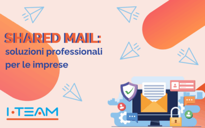 Shared Email: soluzioni professionali per le imprese
