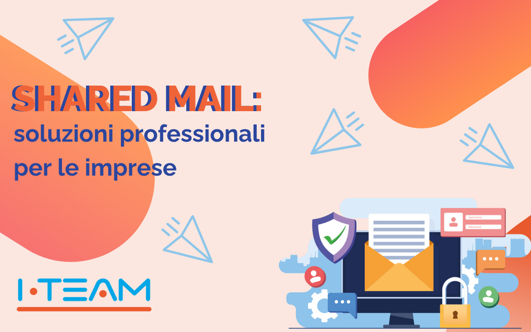 Shared Email: soluzioni professionali per le imprese