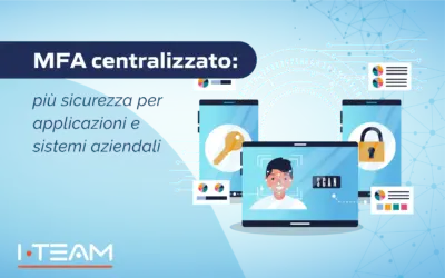 MFA centralizzato: più sicurezza per applicazioni e sistemi aziendali